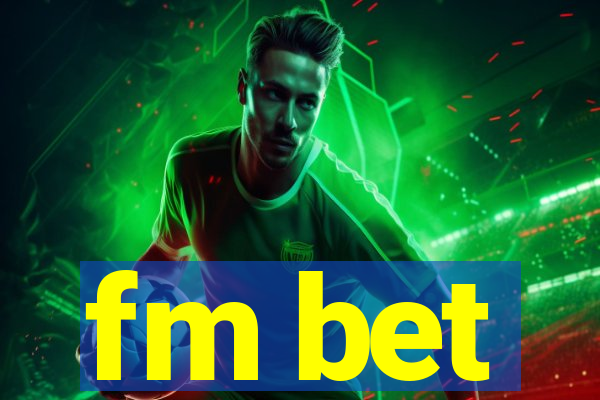 fm bet